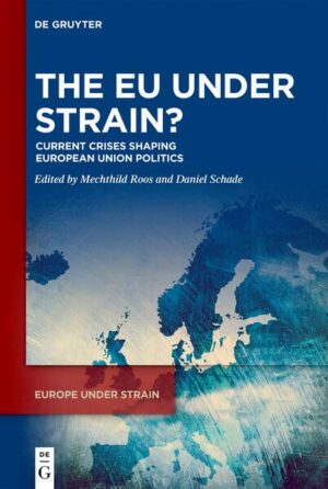 The EU under Strain? | Mechthild Roos, Daniel Schade