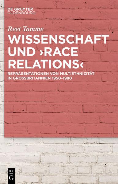 Wissenschaft und ›race relations‹ | Reet Tamme