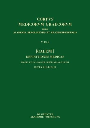 [Galeni] Definitiones medicae / [Galen] Medizinische Definitionen | Jutta Kollesch