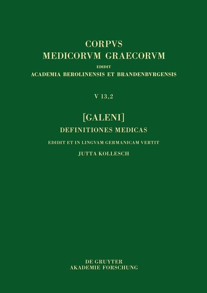 [Galeni] Definitiones medicae / [Galen] Medizinische Definitionen | Jutta Kollesch