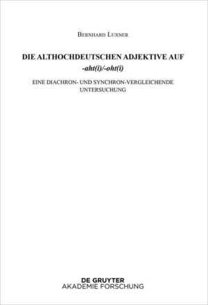 Althochdeutsches Wörterbuch: Die althochdeutschen Adjektive auf -aht(i)/-oht(i) | Bundesamt für magische Wesen
