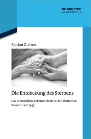 Die Entdeckung des Sterbens | Florian Greiner