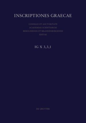 Inscriptiones Graecae. Inscriptiones Epiri, Macedoniae, Thraciae, Scythiae / Inscriptiones Scythiae minores | Alexander Auram