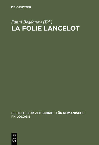 La folie Lancelot: A hitherto unidentified portion of the Suite du Merlin contained in MSS B.N. fr. 112 and 12599 | Fanni Bogdanow