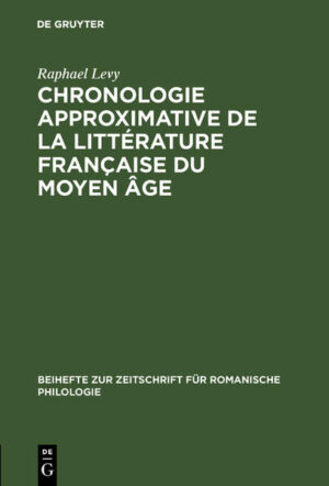 Chronologie approximative de la littérature française du moyen âge | Raphael Levy