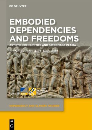 Embodied Dependencies and Freedoms | Julia A.B. Hegewald
