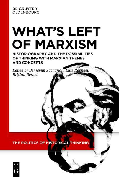 What’s Left of Marxism | Benjamin Zachariah, Lutz Raphael, Brigitta Bernet