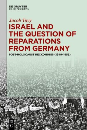 Israel and the Question of Reparations from Germany | Jacob Tovy