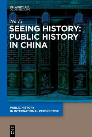 Seeing History: Public History in China | LI Na