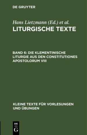 Frontmatter -- MISSA CATECHUMENORVM -- MISSA FIDELIVM -- CANONES APOSTOLORUM -- DIE AEGYPTISCHE KIRCHENORDNUNG -- DIE ANAPHORA DES SERAPION -- Backmatter