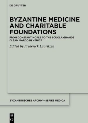 Byzantine Medicine and Charitable Foundations | Frederick Lauritzen