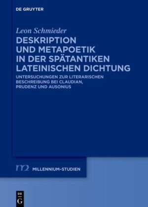 Deskription und Metapoetik in der spätantiken lateinischen Dichtung | Leon Schmieder