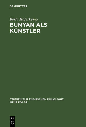 Bunyan als Künstler: Stilkritische Studien zu seinem Hauptwerk "The pilgrim's progress" | Berta Haferkamp