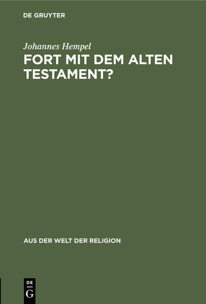 Frontmatter -- Vorwort -- Fort mit dem Alten Testament? -- Backmatter