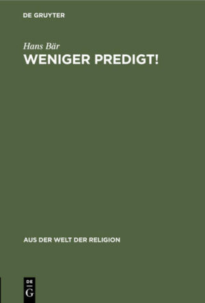 Frontmatter -- Vorwort -- Inhalt -- 1. „Das Wort mu? es tun -- 2. Die Konkurrenz anderer geistiger Darbietungen -- 3. Die Zunahme -er Amtsgeschäfte des Pfarrers und die Forderung, Religion, nicht Theologie zu predigen -- 4. Die Mannigfaltigkeit der religiösen Denkweise im Protestantismus -- 5. Die Verbindung von Predigt und Liturgie -- 6. Die Wirkung von dem allen: Übersättigung an predigten -- 7. Weniger predigt und mehr praktisches Christentum -- 8. weniger predigt und mehr andere Formen kultischer und außerkultischer Darbietung des Thristentums -- Backmatter