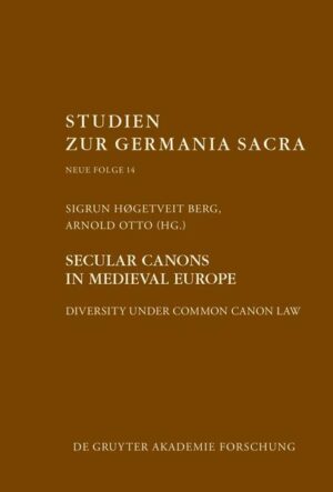 Secular canons in Medieval Europe | Sigrun Høgetveit Berg, Arnold Otto