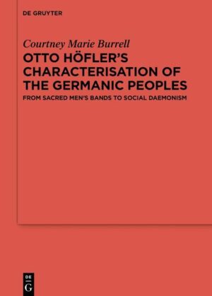 Otto Höfler’s Characterisation of the Germanic Peoples | Courtney Marie Burrell