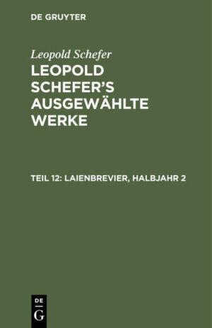 Frontmatter -- Juli -- August -- September -- October -- November -- December -- Front Matter 2 -- Verbesserungen -- Leopold Schefer's Leben und Werke