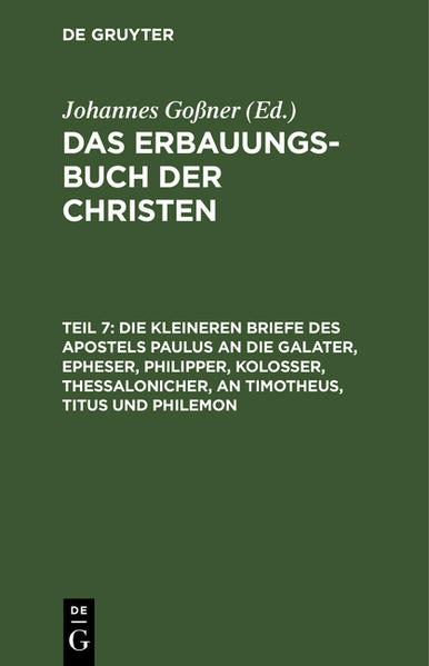 Frontmatter -- Brief des Apostels Paulus an die Galater -- Vorrede -- Das I. Kapitel -- Das II. Kapitel -- Das III. Kapitel -- Das IV. Kapitel -- Das V. Kapitel -- Das VI. Kapitel -- Brief des Apostels Paulus an die Epheser -- Vorrede -- Das I. Kapitel -- Das II. Kapitel -- Das III. Kapitel -- Das IV. Kapitel -- Das V. Kapitel -- Das VI. Kapitel -- Brief des Apostels Paulus an die Philipper -- Vorrede -- Das I. Kapitel -- Das II. Kapitel -- Das III. Kapitel -- Das IV. Kapitel -- Brief des Apostels Paulus an die Kolosser -- Vorrede -- Das I. Kapitel -- Das II. Kapitel -- Das III. Kapitel -- Das IV. Kapitel -- Erster Brief des Apostels Paulus an die Thessalonicher -- Vorrede -- Das I. Kapitel -- Das II. Kapitel -- Das III. Kapitel -- Das IV. Kapitel -- Das V. Kapitel -- Zweiter Brief des Apostels Paulus an die Thessalonicher -- Vorrede -- Das I. Kapitel -- Das II. Kapitel -- Das III. Kapitel -- Erster Brief des Apostels Paulus an den Timotheus -- Vorrede -- Das I. Kapitel -- Das II. Kapitel -- Das III. Kapitel -- Das IV. Kapitel -- Das V. Kapitel -- Das VI. Kapitel -- Zweiter Brief des Apostels Paulus an den Timotheus -- Vorrede -- Das I. Kapitel -- Das II. Kapitel -- Das III. Kapitel -- Das IV. Kapitel -- Brief des Apostels Paulus an Titus -- Vorrede -- Das I. Kapitel -- Das II. Kapitel -- Das III. Kapitel -- Brief des Apostels Paulus an Philemon -- Vorrede