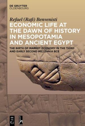 Economic Life at the Dawn of History in Mesopotamia and Ancient Egypt | Refael (Rafi) Benvenisti