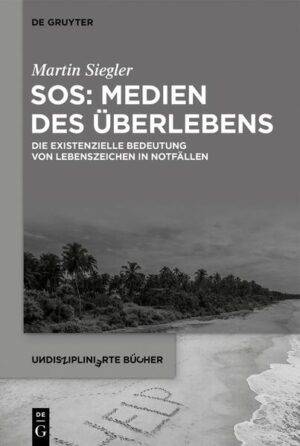SOS: Medien des Überlebens | Martin Siegler
