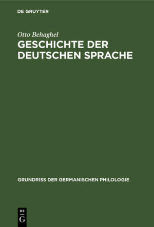 Geschichte der deutschen Sprache | Otto Behaghel