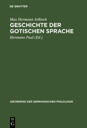 Geschichte der gotischen Sprache | Max Hermann Jellinek, Hermann Paul