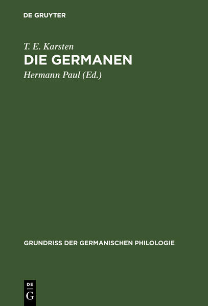 Die Germanen: Eine Einführung in die Geschichte ihrer Sprache und Kultur | T. E. Karsten, Hermann Paul