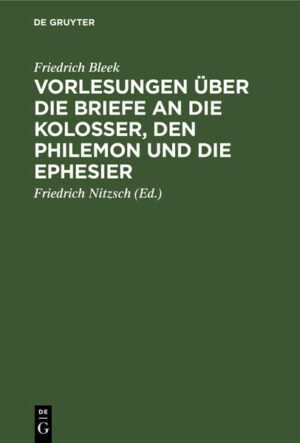 Frontmatter -- Vorwort des Herausgebers -- Inhalt -- Berichtigungen -- Allgemeine Einleitung. ( Zeit und Ort der Abfassung der drei Briefe.) -- Brief an die Kolosser -- Brief an den Philemon -- Brief an die Ephesier