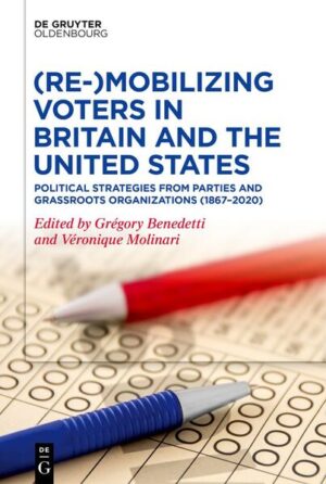 (Re-)Mobilizing Voters in Britain and the United States | Gregory Benedetti, Veronique Molinari