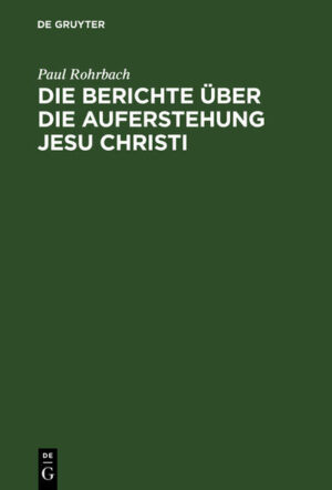 Frontmatter -- Vorwort -- Die Berichte über die Auferstehung Jesu Christi