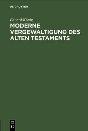 Frontmatter -- Einleitung -- I. Das Wesen der geschichtlichen Auffassung des Alten Testaments -- II. Die Beziehung der — wahren und der angeblichen — geschichtlichen Auffassung des Alten Testaments zu Delitzschs Buch „Die große Täuschung" -- Backmatter