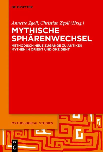 Mythische Sphärenwechsel | Annette Zgoll, Christian Zgoll