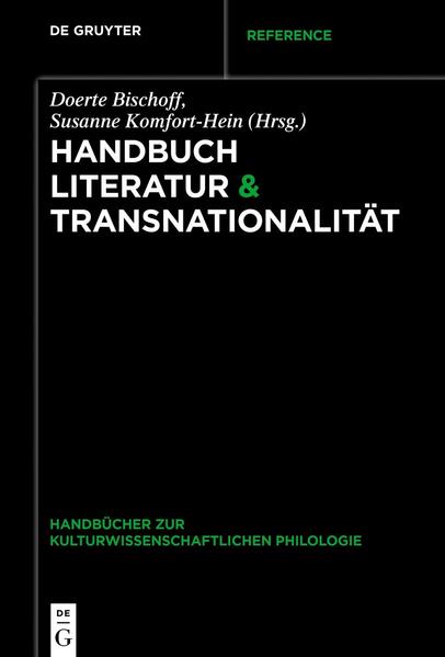 Handbuch Literatur & Transnationalität | Doerte Bischoff, Susanne Komfort-Hein