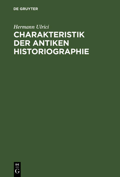 Charakteristik der antiken Historiographie | Hermann Ulrici