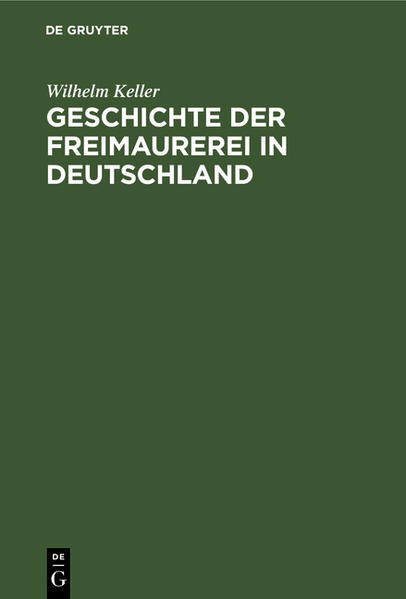 Frontmatter -- Vorwort -- Inhalt -- Einleitung -- Die Freimaurerbrüderschaft bis zur Ausbildung der ersten Großloge in London -- Die Freimaurerei in Deutschland -- Schlußwort -- Backmatter