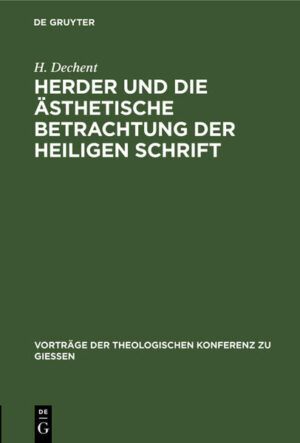 Frontmatter -- Zur gefl. Beachtung! -- Vorträgen der theologischen Konferenz zu Giessen -- Herder und die ästhetische Betrachtung der heiligen Schrift -- Leitfätze -- Backmatter