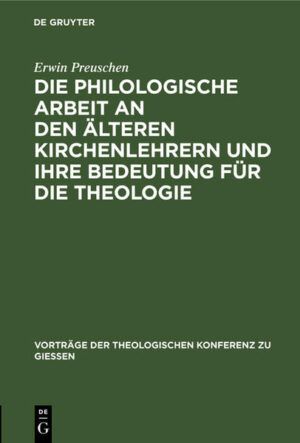 PREUSCHEN: PHILOL. ARBEIT ÄLT. KIRCHENLEHR. VTHKG 27