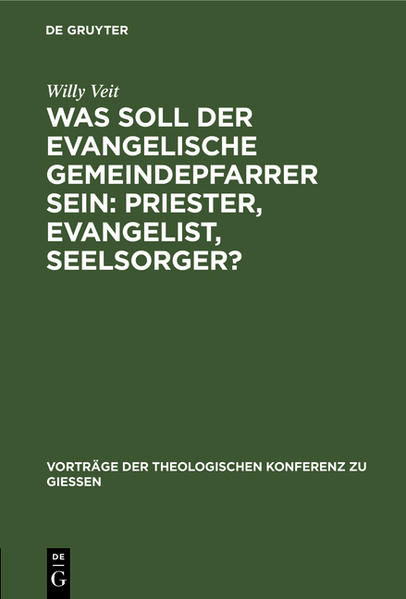 Frontmatter -- Inhalt -- Einleitung -- I. Der Pfarrer als Priester -- II. Evangelisation und Gemeindepfarramt -- III. Der Pfarrer als Seelsorger -- Backmatter