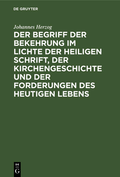 Frontmatter -- Vorwort -- Inhaltsüberischt -- Leitsätze die dem vortrage zu Grunde lagen -- Einleitung -- I. Der biblische Stoff -- II. Die hervorragenden kirchengeschichtlichen Beispiele -- III. Das Problem der Bekehrung im Lichte der Forderungen der Gegenwart