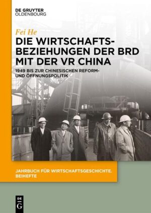 Die Wirtschaftsbeziehungen der BRD mit der VR China | Fei He