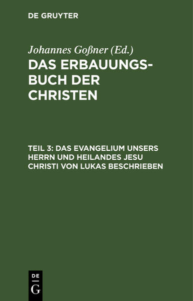 Frontmatter -- Vorrede zum Lukas -- Das I. Kapitel -- Das II. Kapitel -- Das III. Kapitel -- Das IV. Kapitel -- Das V. Kapitel -- Das VI. Kapitel -- Das VII. Kapitel -- Das VIII. Kapitel -- Das IX. Kapitel -- Das X. Kapitel -- Das XI. Kapitel -- Das XII. Kapitel -- Das XIII. Kapitel -- Das XIV. Kapitel -- Das XV. Kapitel -- Das XVI. Kapitel -- Das XVII. Kapitel -- Das XVIII. Kapitel -- Das XIX. Kapitel -- Das XX. Kapitel -- Das XXI Kapitel -- Das XXII. Kapitel -- Das XXIII. Kapitel -- Das XXIV. Kapitel