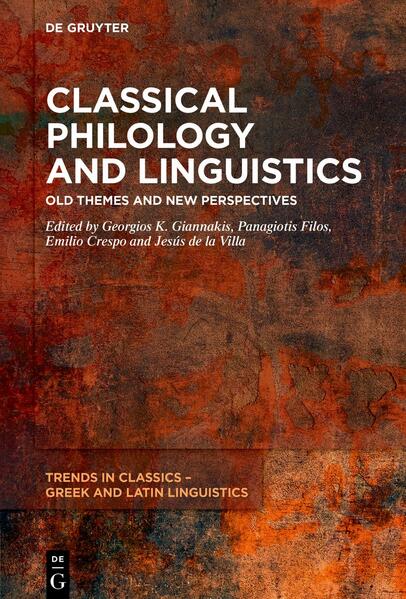 Classical Philology and Linguistics | Georgios K. Giannakis, Panagiotis Filos, Emilio Crespo Güemes, Jesús de la Villa