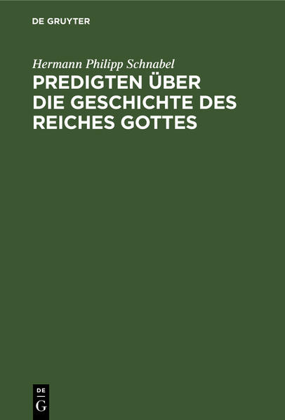 PREDIGTEN ÜBER DIE GESCHICHTE DES REICHES GOTTES ZUM GEBRAUC