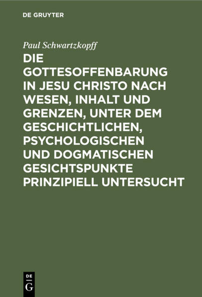 Frontmatter -- Inhaltsverzeichnis -- Vorwort -- Einleitung: Jesu prophetische Offenbarung im allgemeinen -- I. Jesus der ideale Prophet -- II. Ableitung der religiösen Unfehlbarkeit der Gottesoffenbarung Christi aus seiner sittlichen Fehllosigkeit -- III. Inhalt und Form der Gottesoffenbarung in Jesu Christo im allgemeinen -- IV. Die Offenbarung Jesu und ihre Grenzen in seiner Stellung zur zeitgenössischen Theologie -- Schluss -- Backmatter