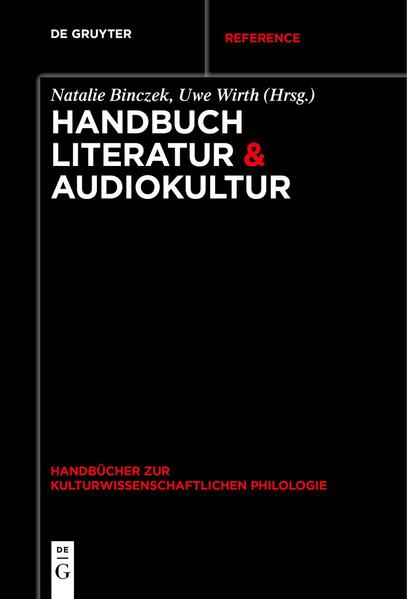 Handbuch Literatur & Audiokultur | Natalie Binczek, Uwe Wirth