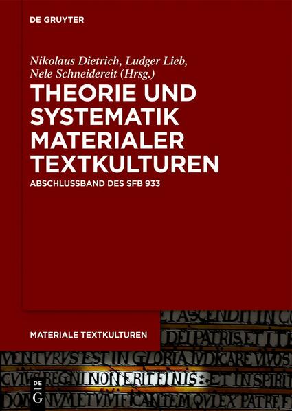 Theorie und Systematik materialer Textkulturen | Nikolaus Dietrich, Ludger Lieb, Nele Schneidereit