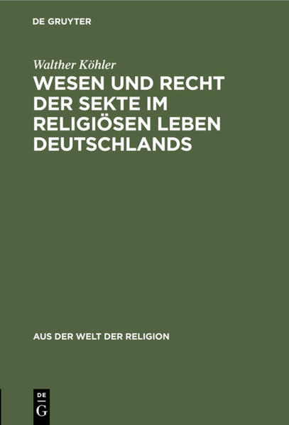 Frontmatter -- Vorwort -- Wesen und Recht der Sekte im religiösen Leben Deutschlands -- Backmatter