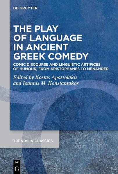 The Play of Language in Ancient Greek Comedy | Kostas Apostolakis, Ioannis M. Konstantakos