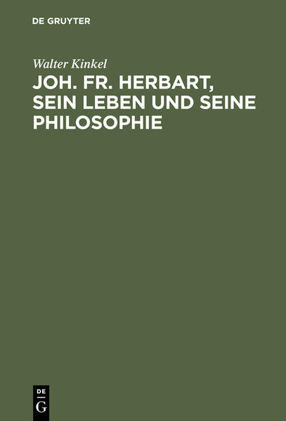 Frontmatter -- Inhaltsverzeichnis -- Vorwort -- ERSTER TEIL. Herbarts Leben und philosophischer Entwicklungsgang -- Einleitung -- 1. Jugendzeit -- 2. Studienzeit -- 3. Hauslehrerzeit und Aufenthalt in Bremen -- 4. Herbart als Dozent -- ZWEITER TEIL. Herbarts System -- Einführung -- I. Metaphysik -- II. Psychologie -- III. Praktische Philosophie -- IV. Ästhetik -- V. Religionsphilosophie -- VI. Pädagogik -- VII. Schlusswort